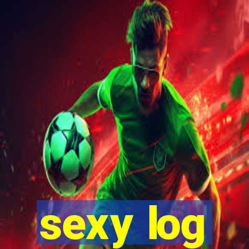 sexy log